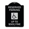 Signmission Reserved Parking Up to $500 Fine Handicapped Heavy-Gauge Aluminum Sign, 24" x 18", BS-1824-23002 A-DES-BS-1824-23002 - alternate 1